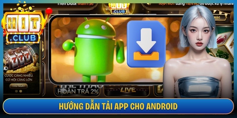 Hướng dẫn tải app cho Android