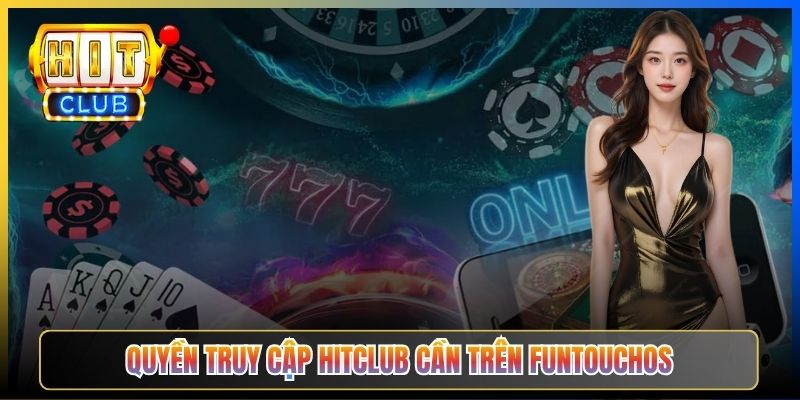 Quyền truy cập Hitclub cần trên FuntouchOS