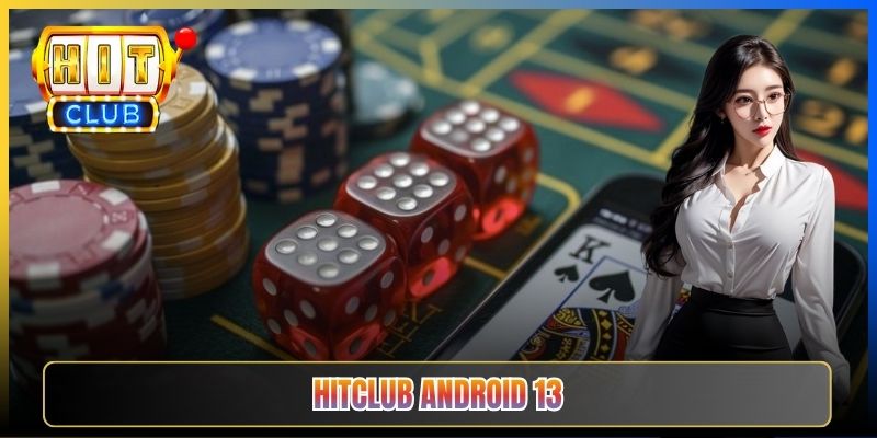 APK Hitclub Taihit02 — Tải Cho Android 13 Bật Quyền Cài App Riêng Lẻ