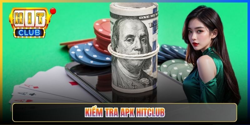 APK Hitclub Taihit02 — Kiểm Tra Chữ Ký File APK Tránh Bản Giả Mạo
