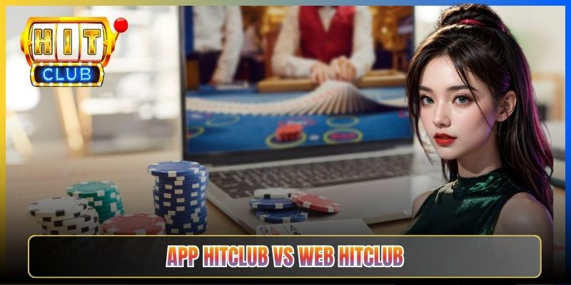 Taihit02 — Tải Android So Sánh App Hitclub Vs Bản Web Trên Mobile 2026