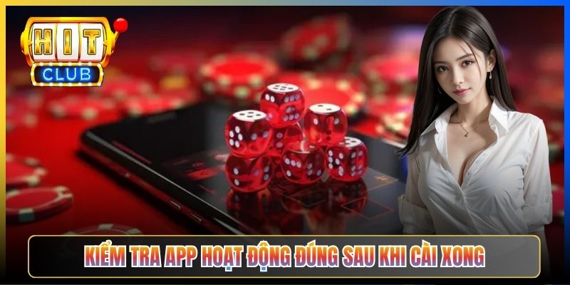 Kiểm tra app hoạt động đúng sau khi cài xong