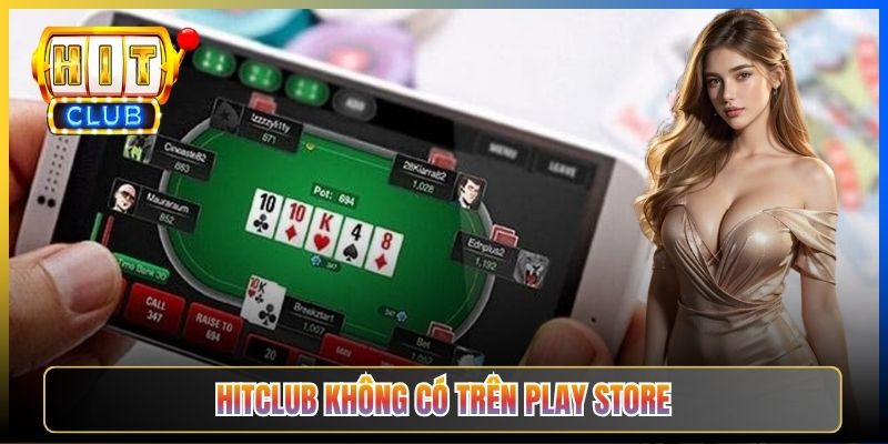 APK Hitclub Taihit02 — Vì Sao Google Play Không Cho Tải Trực Tiếp Hitclub