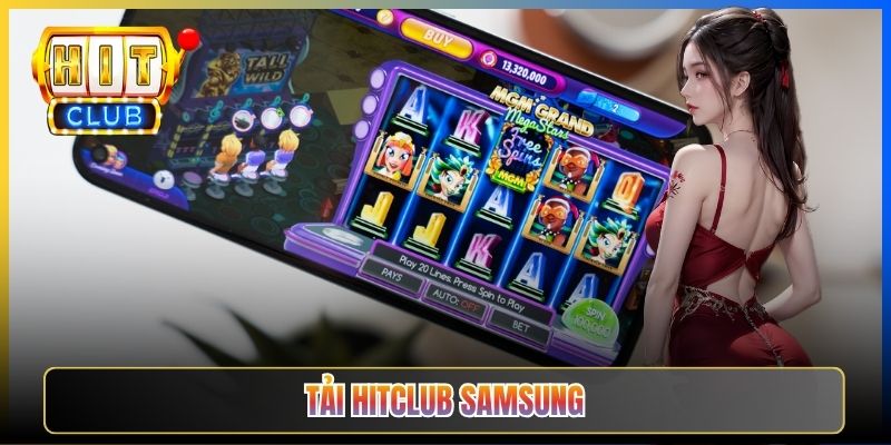 APK Hitclub Taihit02 — Tải Trên Samsung Galaxy Vượt Hàng Rào One UI Bảo Mật 2026