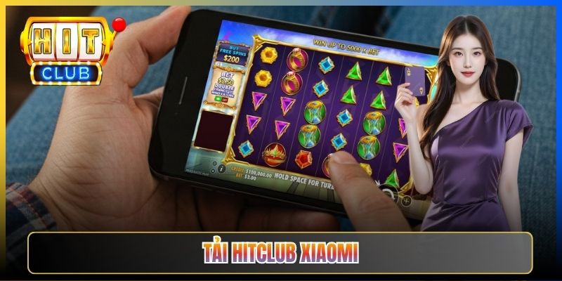 APK Hitclub Taihit02 — Tải Cho Xiaomi MIUI Tắt Optimization Tránh Block 2026